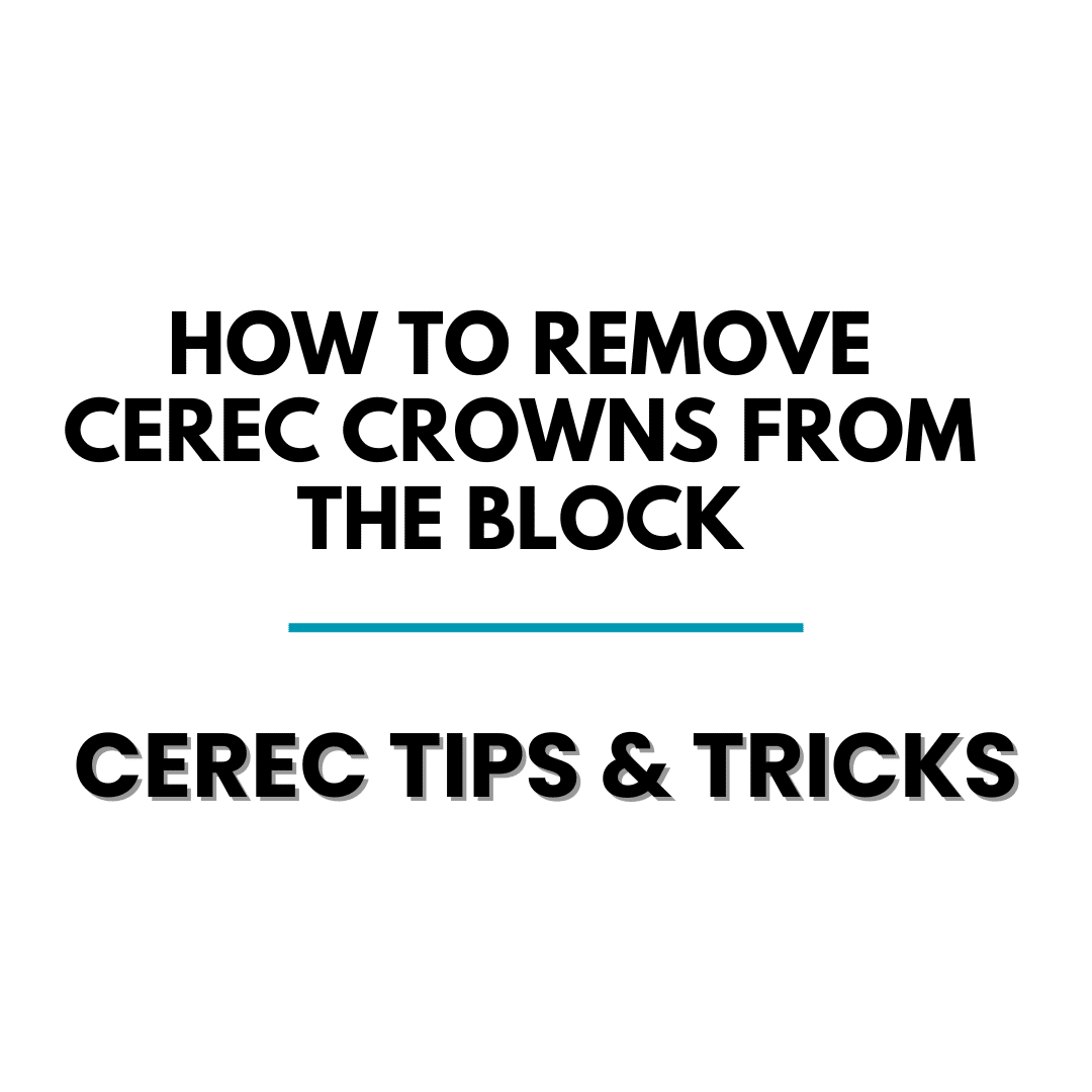 How to Remove Cerec Crowns from the Block - Cerec Tips - Cerec Doctors