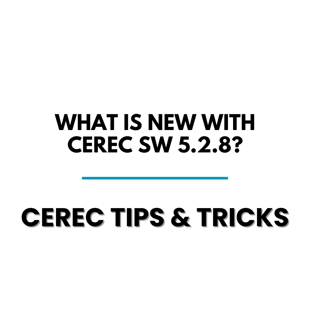 Featured image for "CEREC SW 5.2.8 - Novedades"